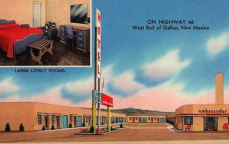 Ambassador Motel on Highway 66 at the west end of Gallup, New Mexico